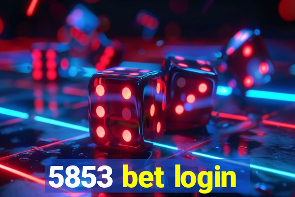 5853 bet login